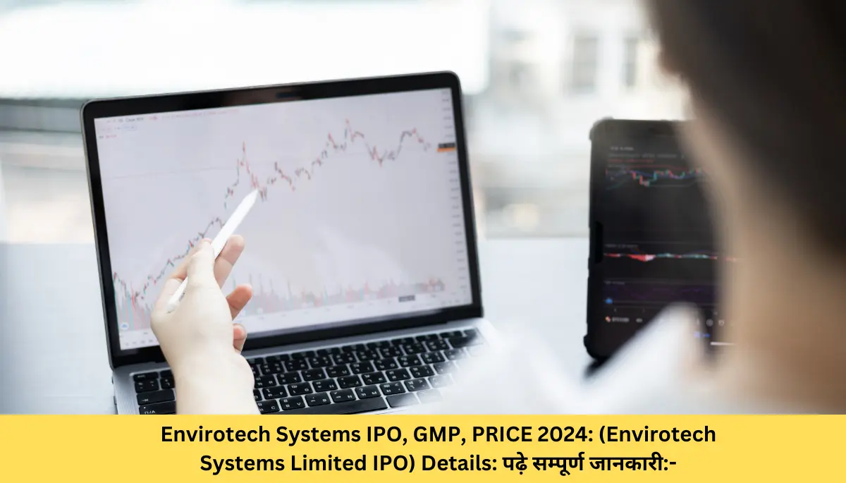 Envirotech Systems IPO, GMP, PRICE 2024 (Envirotech Systems Limited IPO) Details पढ़े सम्पूर्ण जानकारी-